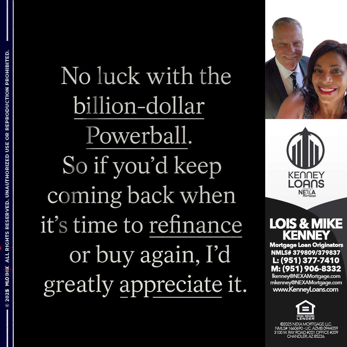 no luck with - Lois Kenney -Mortgage Loan Officer