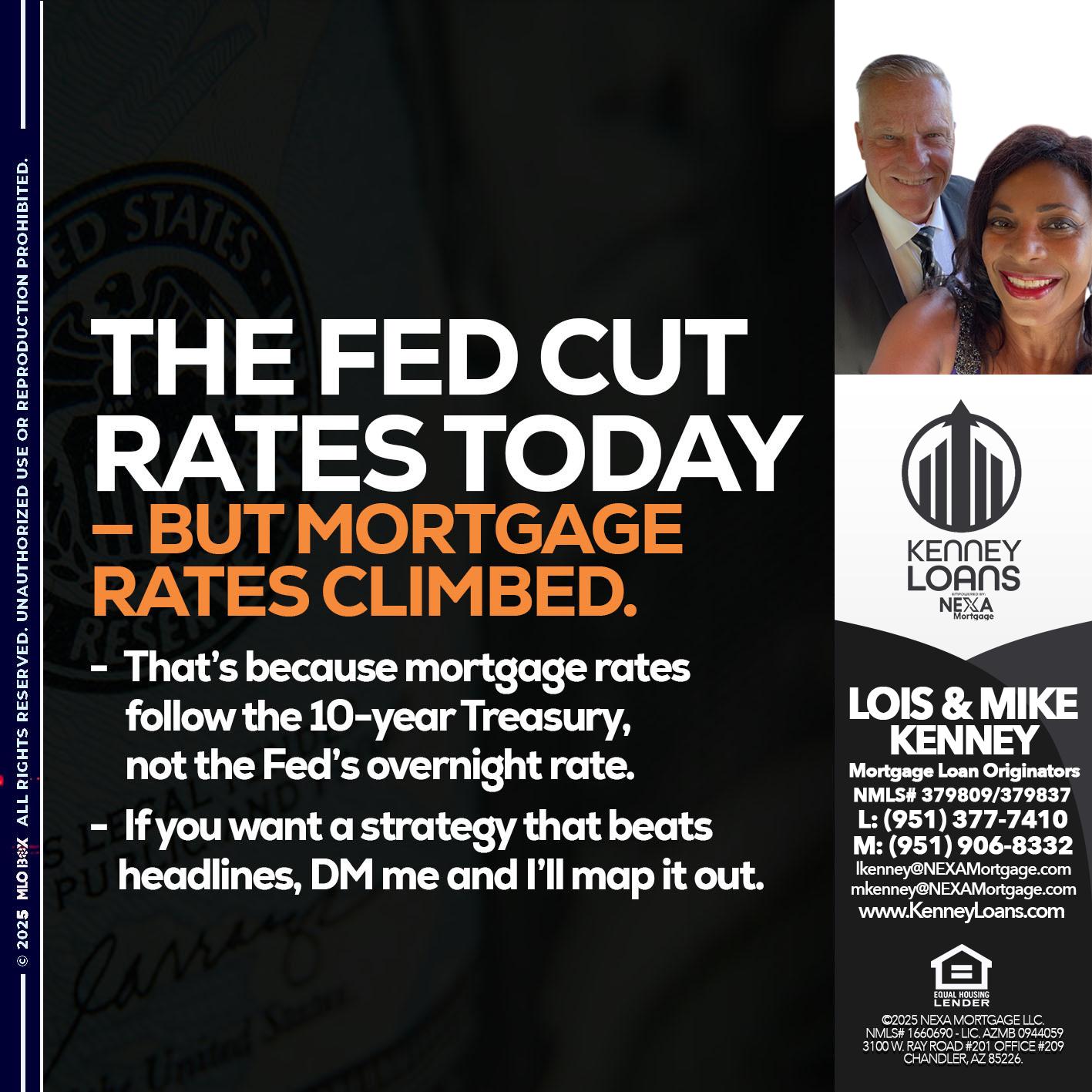 the fed cut - Lois Kenney -Mortgage Loan Officer