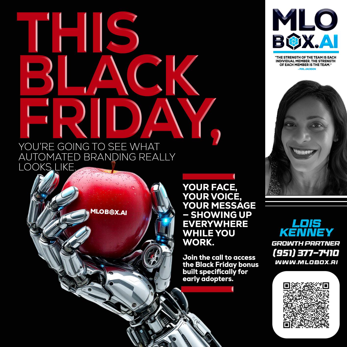 THIS BLACK FRIDAY - Lois Kenney -Mortgage Loan Officer