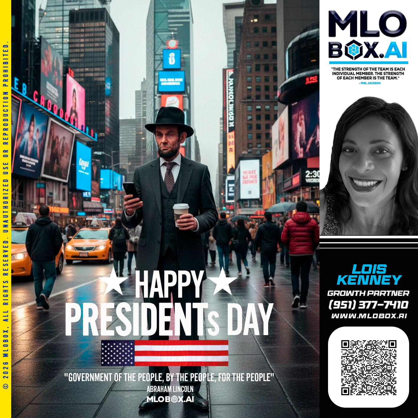 HAPPY PRESIDENTS DAY - Lois Kenney -Mortgage Loan Officer